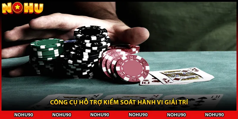 Công cụ hỗ trợ kiểm soát hành vi giải trí